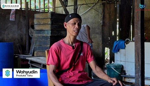 Kisah Sukses Wahyudin Binaan Bank Kalbar, Produksi Tahu 10 Kg Melonjak Seperempat Ton Per Hari